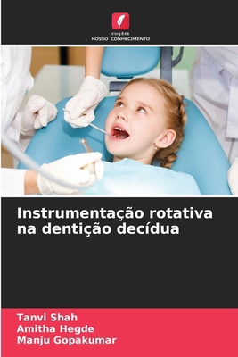 Instrumentação rotativa na dentição decídua [Portuguese] 6208349338 Book Cover