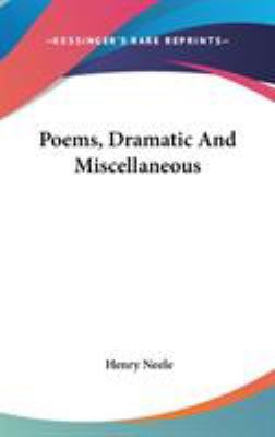 Poems, Dramatic And Miscellaneous 0548218811 Book Cover