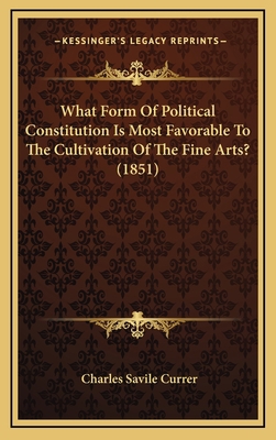 What Form Of Political Constitution Is Most Fav... 116873066X Book Cover