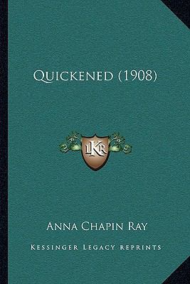 Quickened (1908) 1164928678 Book Cover