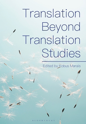Translation Beyond Translation Studies 1350247553 Book Cover