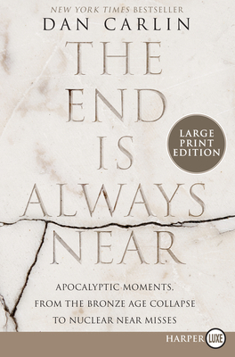 The End Is Always Near LP [Large Print] 0062944789 Book Cover