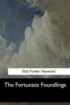 The Fortunate Foundlings 1547060654 Book Cover