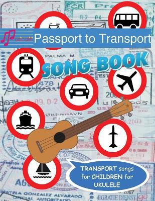 Passport to Transport Song Book 1907935819 Book Cover