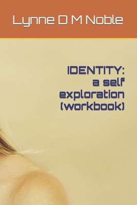 Identity: a self exploration (workbook) B08Q5QRKP2 Book Cover