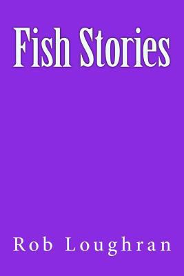 Fish Stories 1494714795 Book Cover
