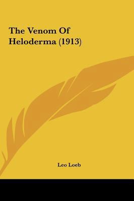 The Venom Of Heloderma (1913) 116197069X Book Cover
