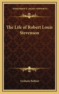 The Life of Robert Louis Stevenson 1163360112 Book Cover
