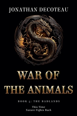 War Of The Animals (Book 5): The Badlands B0DC58KM87 Book Cover