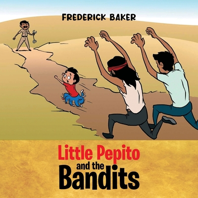 Little Pepito and the Bandits B0BYV2SZP7 Book Cover