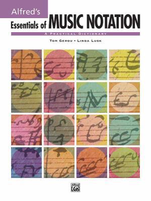 Essentials of Music Notation: A Practical Dicti... 073906083X Book Cover