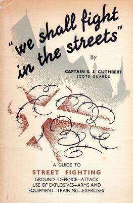 We Shall Fight in the Streets: Guide to Street ... 1783312599 Book Cover