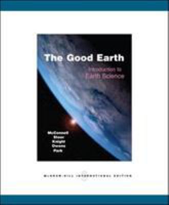 The Good Earth: Introduction to Earth Science 0071102205 Book Cover