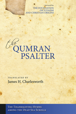 The Qumran Psalter: The Thanksgiving Hymns Amon... 1625648766 Book Cover