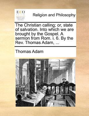 The Christian Calling; Or, State of Salvation. ... 1170721591 Book Cover