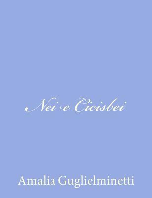 Nei e Cicisbei [Italian] 1480172758 Book Cover
