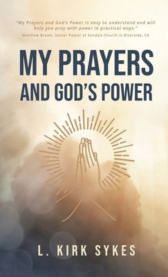 My Prayers and God's Power: Prayers Matter and ... 1664281533 Book Cover