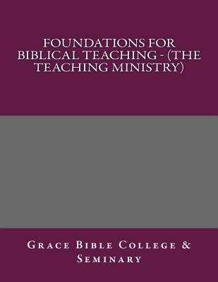 Foundations for Biblical Teaching - (The Teachi... 1974636224 Book Cover