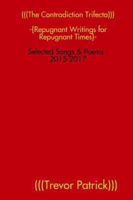 (((The Contradiction Trifecta))) - Selected Son... 1387163434 Book Cover