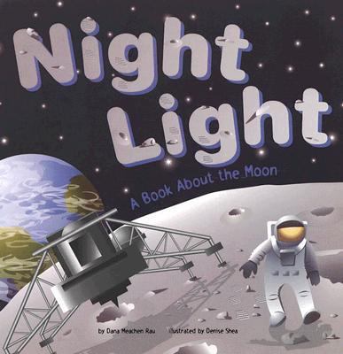 Night Light: A Book About the Moon (Amazing Sci... 140481731X Book Cover