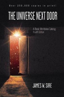 The Universe Next Door: A Basic Worldview Catal... 0830827803 Book Cover