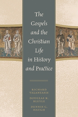 Gospels and Christian Life in History and Practice 0742559211 Book Cover