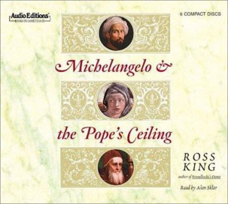 Michelangelo and the Pope's Ceiling 1572703067 Book Cover