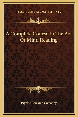 A Complete Course In The Art Of Mind Reading 1169204287 Book Cover