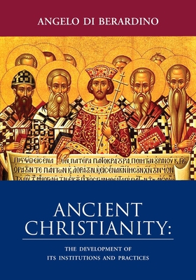 Ancient Christianity: The Development of Its In... 1624280293 Book Cover