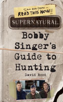 Supernatural: Bobby Singer's Guide to Hunting 0062103377 Book Cover