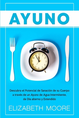 Ayuno: Descubra el Potencial de Sanación de su ... [Spanish] 164748068X Book Cover