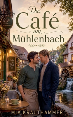 Das Café am Mühlenbach [German] B0GZJ8MK3H Book Cover