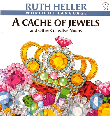 A Cache of Jewels: And Other Collective Nouns B007CL2LZ2 Book Cover
