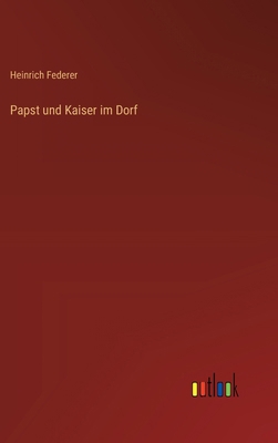 Papst und Kaiser im Dorf [German] 3368389513 Book Cover