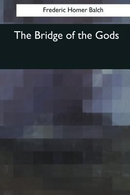 The Bridge of the Gods 1545038333 Book Cover