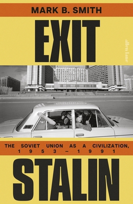 Exit Stalin: The Soviet Union as a Civilization... B0FSJRBNW4 Book Cover