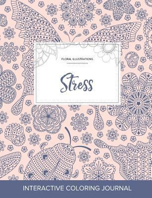 Adult Coloring Journal: Stress (Floral Illustra... 1359814469 Book Cover