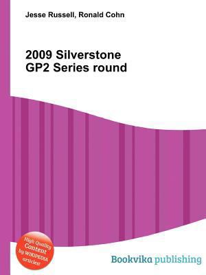 2009 Silverstone Gp2 Series Round 5511018635 Book Cover