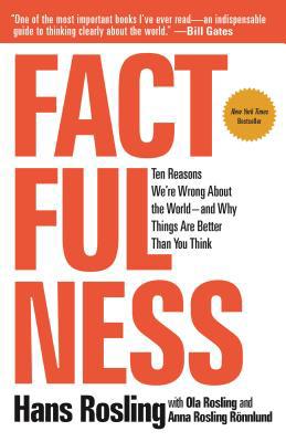 Factfulness: Ten Reasons We're Wrong about the ... 1250123828 Book Cover