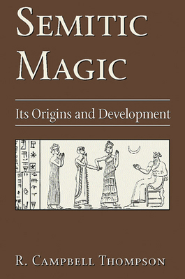 Semitic Magic: Its Origins and Development 0877289328 Book Cover