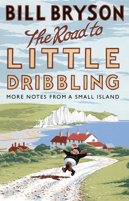 The Road to Little Dribbling: More Notes from a... 0552779849 Book Cover