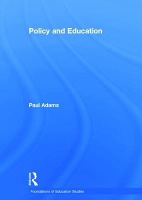 Policy and Education 0415697573 Book Cover