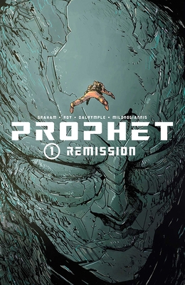 Prophet Volume 1: Remission 1607066114 Book Cover