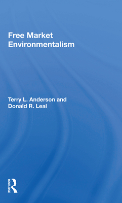 Free Market Environmentalism 0367162997 Book Cover