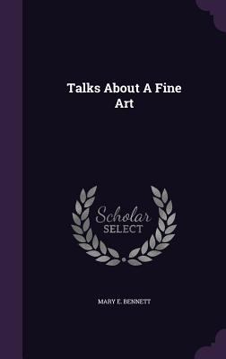 Talks About A Fine Art 1348127228 Book Cover