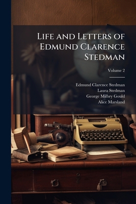 Life and Letters of Edmund Clarence Stedman 1024173402 Book Cover
