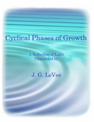 Paperback Cyclical Phases of Growth : A reflection of Light Book