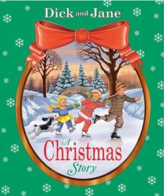 Dick and Jane: A Christmas Story 0448436175 Book Cover