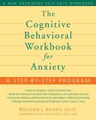 The Cognitive Behavioral Workbook for Anxiety: ... 1572245727 Book Cover