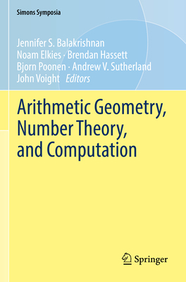 Arithmetic Geometry, Number Theory, and Computa... B0BW8P1T49 Book Cover